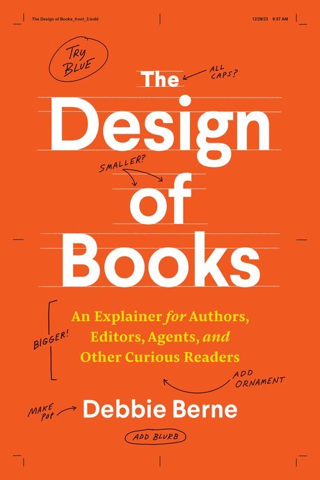 The Design of Books, by Debbie Berne